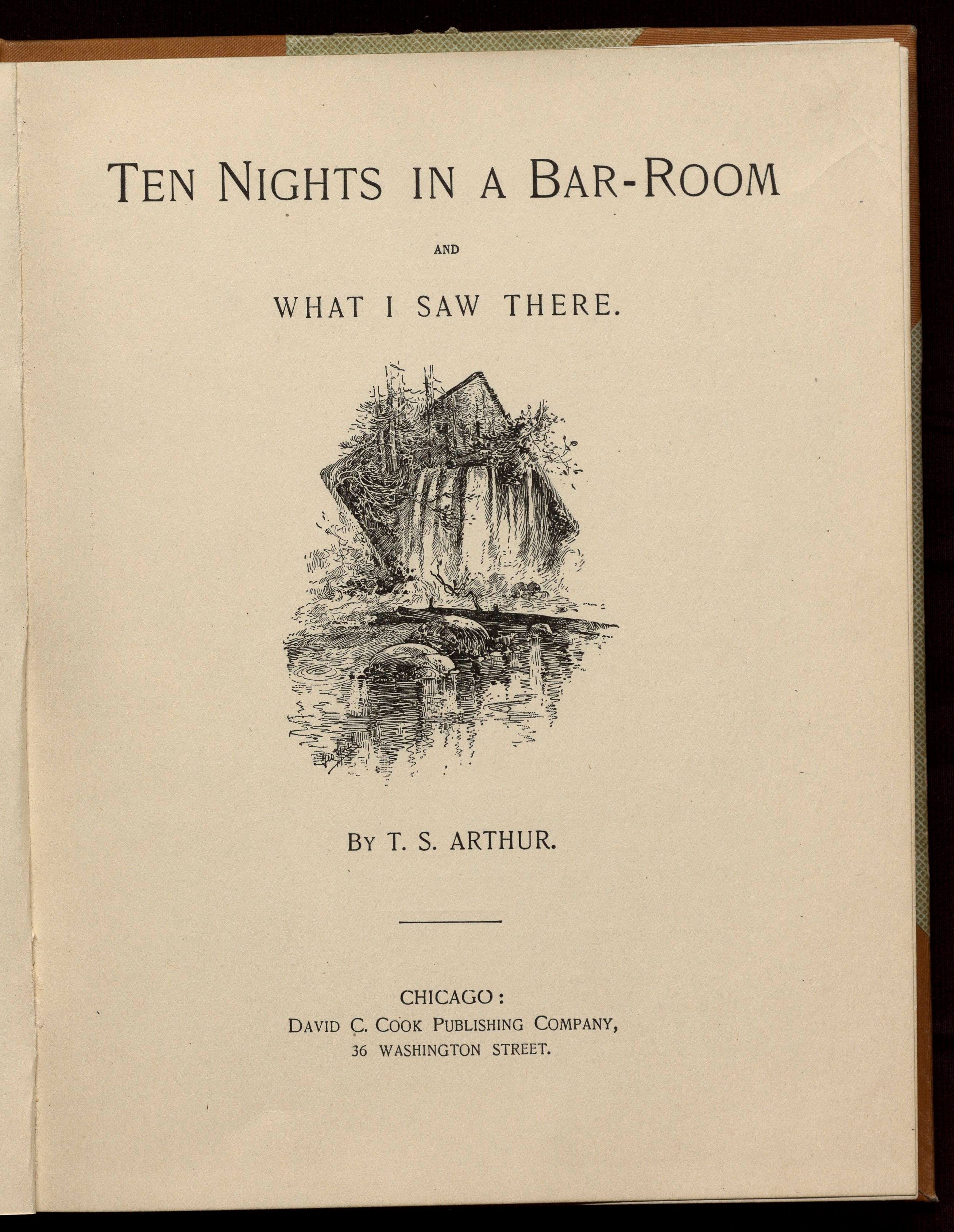 Ten nights in a bar-room and what I saw there, 1898, © Material sourced from the University of Michigan