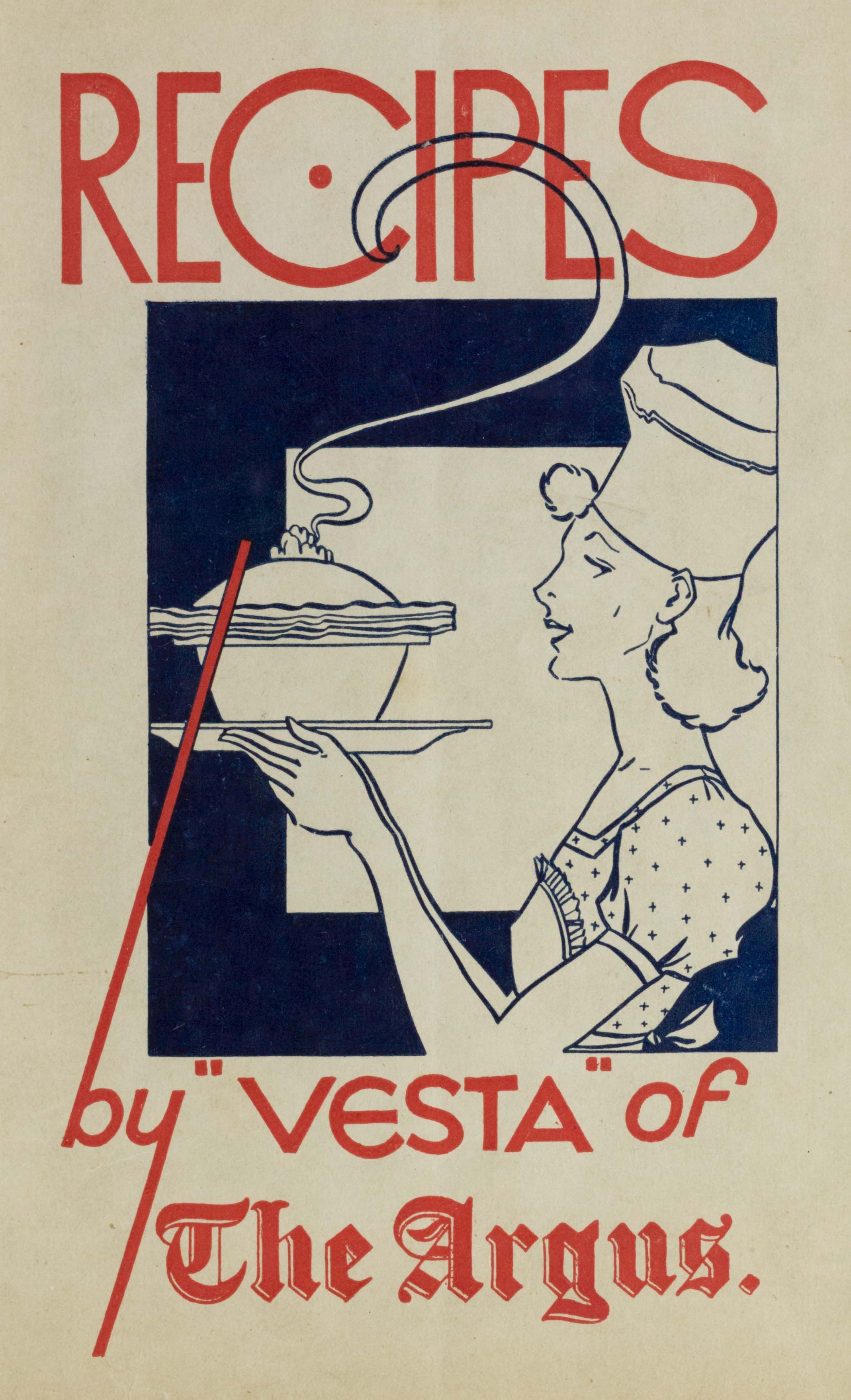 Recipes for all meals: compiled by Vesta, 1938, © Material sourced from the State Library of New South Wales